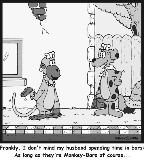 Frankly, I don't mind my husband spending time in bars: As long as they're Monkey-Bars of course...
