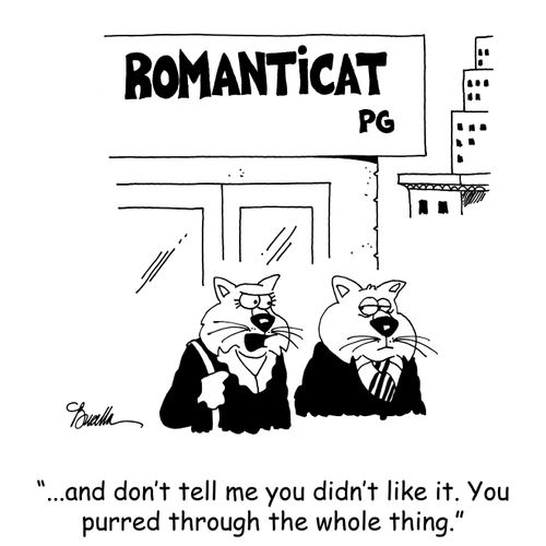 '...and don't tell me you didn't like it. You purred through the whole thing.'