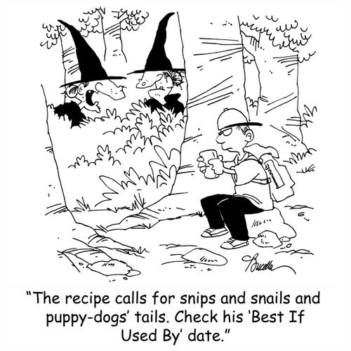 'The recipe calls for snips and snails and puppy-dogs' tails. Check his 'Best If Used By' date.'