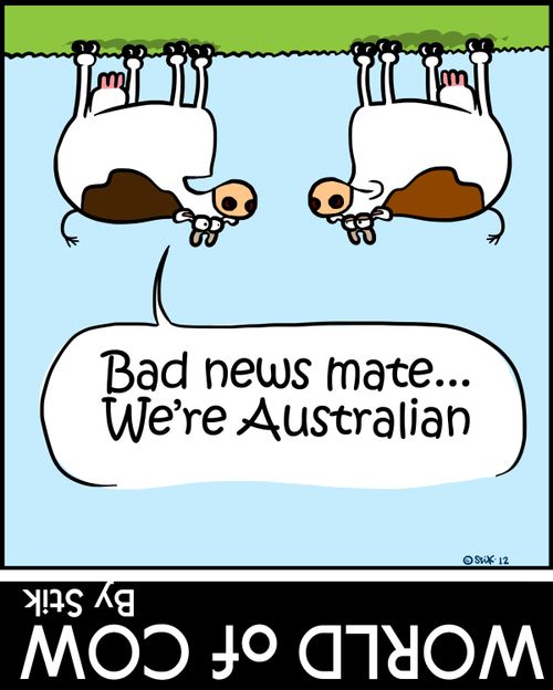 'Bad news mate...We're Australian.'