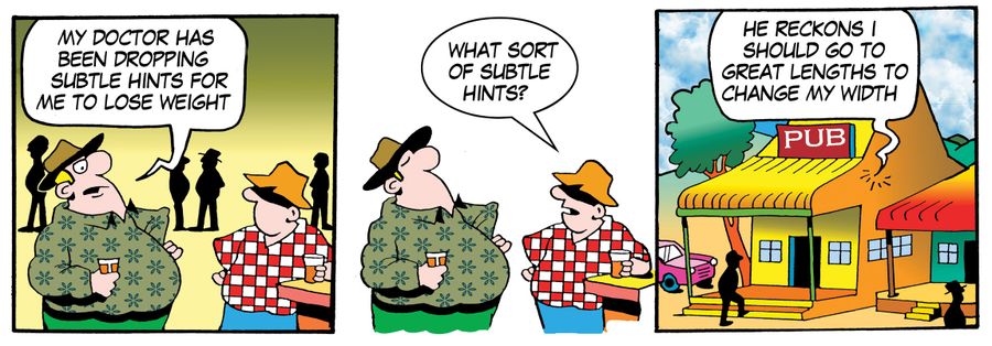 'My doctor has been dropping subtle hints for me to loose weight.'