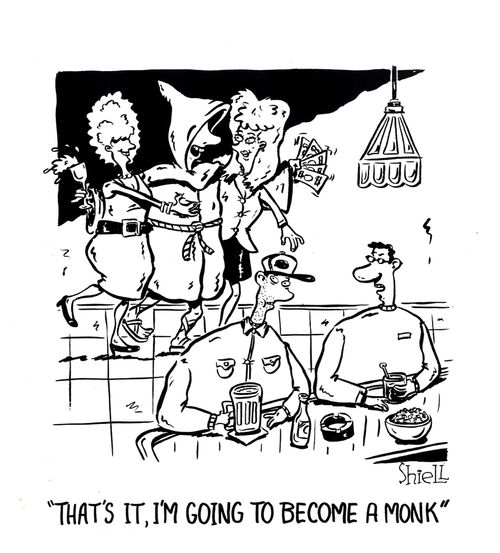 'That's it, I'm going to become a monk.'