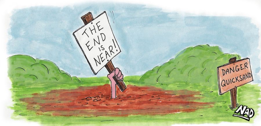 The End is Near-er than you think.