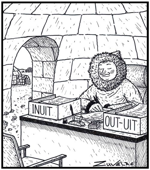 INUIT, OUT-UIT The Inuit'sEskimo's version of office In Out trays.