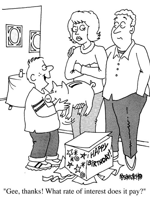 "Gee, thanks! What rate of interest does it pay?"