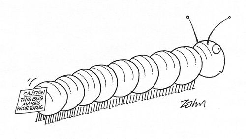 'Caution - this bug makes wide turns.'