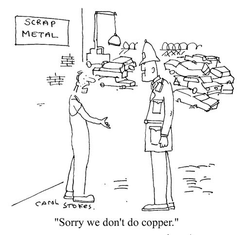 'Sorry, we don't do copper.'