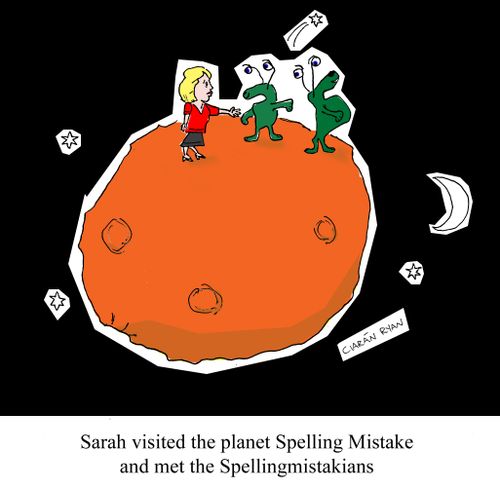 Sarah visited the planet Spelling Mistake and met the Spellingmistakians