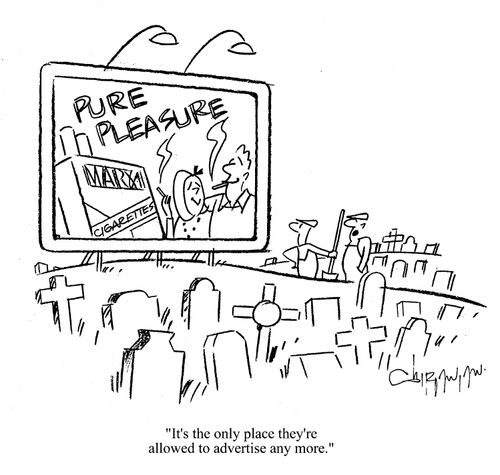 'It's the only place they're allowed to advertise any more.'