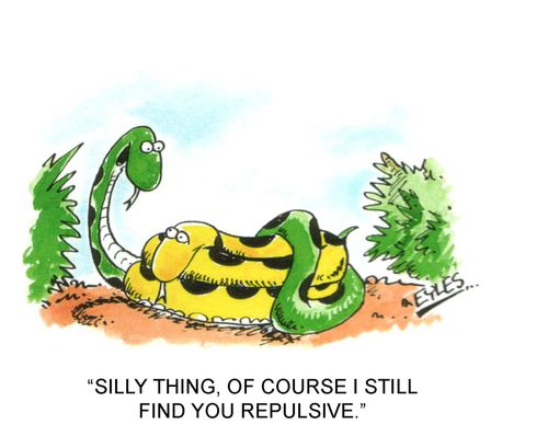 'Silly thing, of course I still find you repulsive.'
