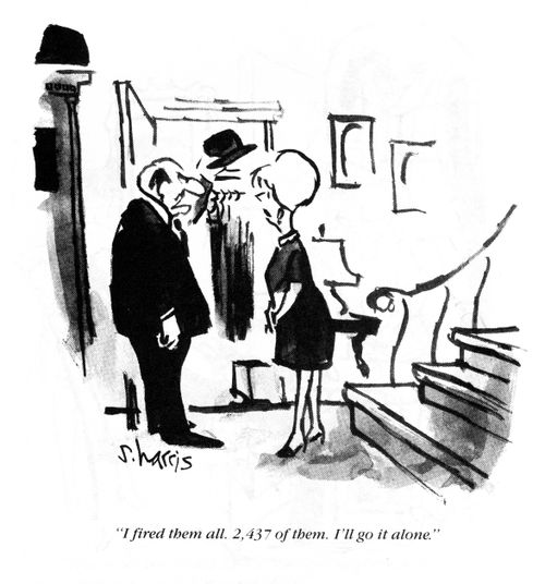 'I fired them all.  2.437 of them.  I'll go it alone.'