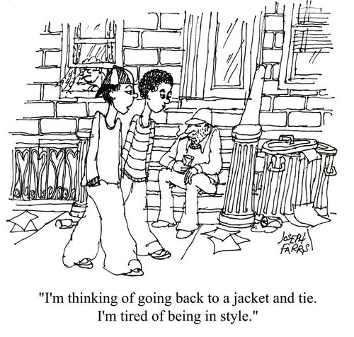 'I'm thinking of going back to a jacket and tie. I'm tired of being in style.'