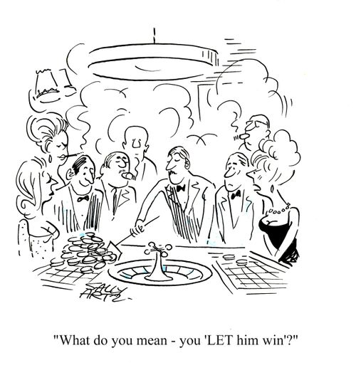 'What do you mean - you 'LET him win'?'