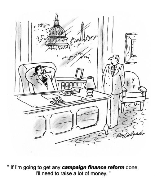 'If I'm going to get any campaign finance reform done, I'll need to raise a lot of money.'