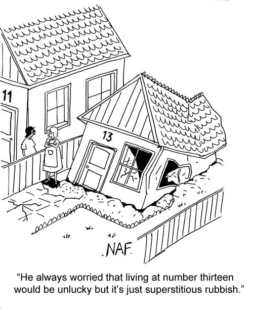 "He always worried that living at number 13 was unlucky, but it's just superstitious rubbish."
