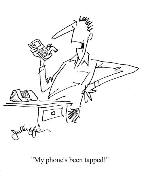 'My phone's been tapped!'