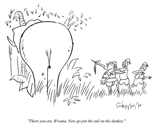 'There you are, B'wana. Now go pin the tail on the donkey.'