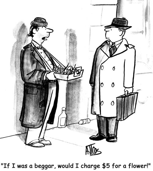 'If I was a beggar, would I charge $5 for a flower?'