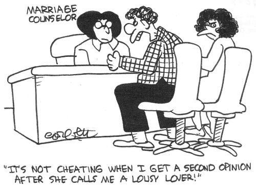 Marriage counselor: 'It's not cheating when I get a second opinion after she calls me a lousy lover!'