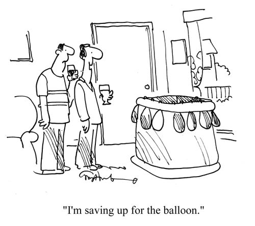 'I'm saving up for the balloon.'