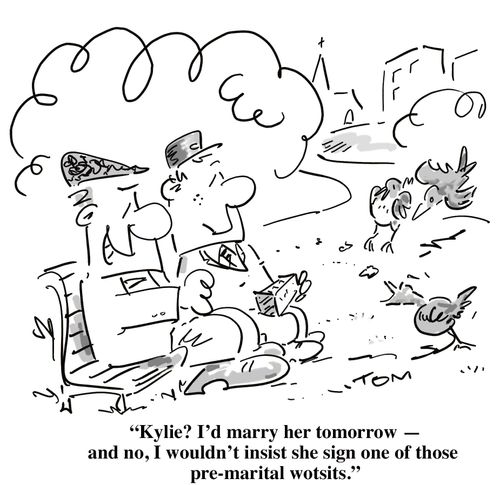 'Kylie? I'd marry her tomorrow - and no, I wouldn't insist she sign one of those pre-marital wotsits.'