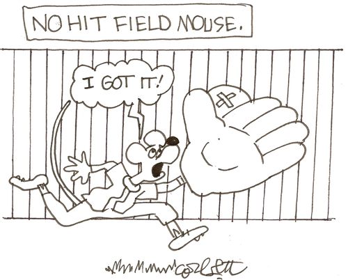 No hit field mouse.  'I got it!'