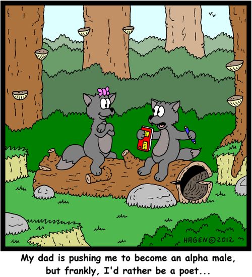 'My dad is pushing me to become an alpha male, but frankly, I'd rather be a poet...'