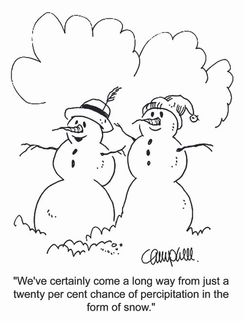 'We've certainly come a long way from just a twenty per cent chance of precipitation in the form of snow.'