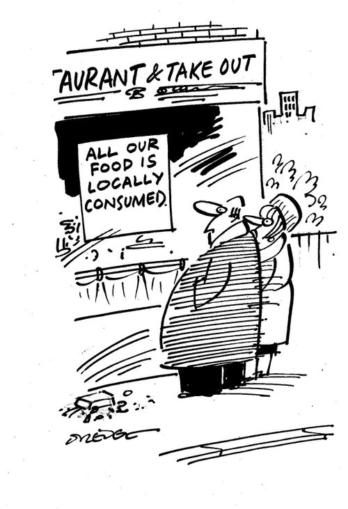 Restaurant Sign: All our food is locally consumed.