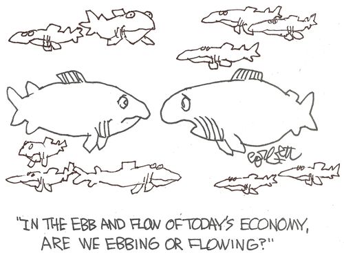 'In the ebb and flow of today's economy, are we ebbing or flowing?'