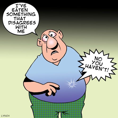 'I've eaten something that disagrees with me.'