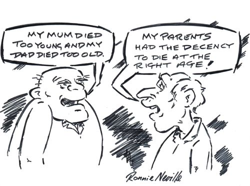 'My parents had the decency to die at the right age!'