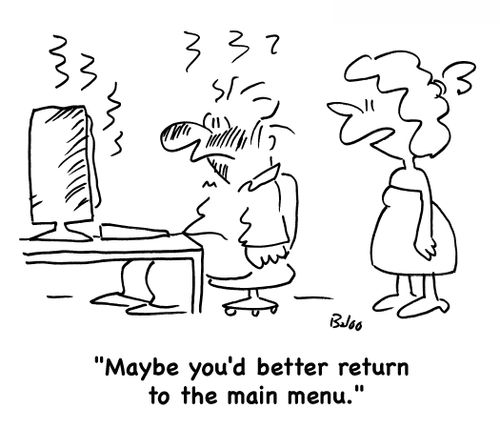'Maybe you'd better return to the main menu.'