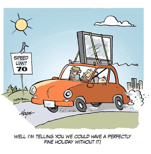 'Well I'm telling you we could have a perfectly fine holiday without it!'