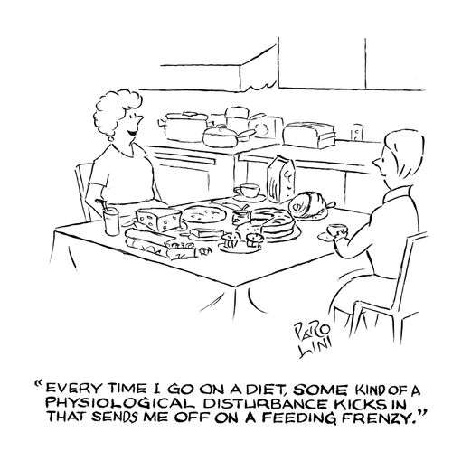 'Every time I go on a diet, some kind of physiological disturbance kicks in that sends me off on a feeding frenzy.'