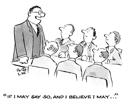'If I may say so, and I believe I may...'