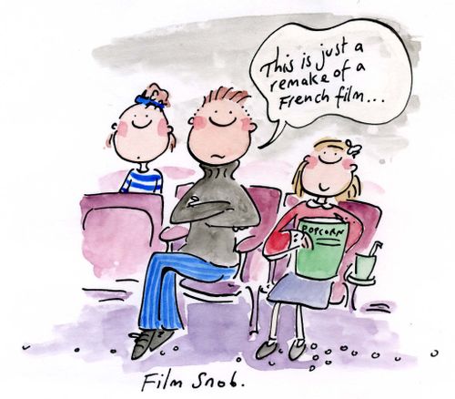 Film snob.