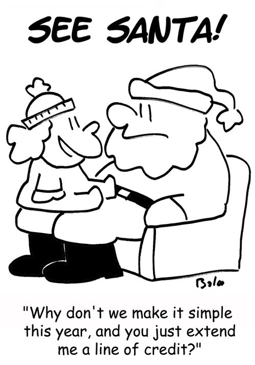 SEE SANTA!, 'Why don't we make it simple this year, and you just extend me a line of credit?'
