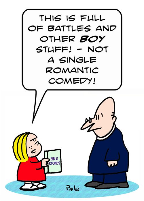 BIBLE STORIES, 'This is full of battle and other BOY stuff - not a single romantic comedy!'