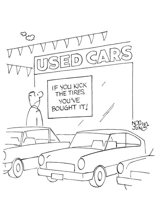 Car dealer's sign: If you kick the tires, you've bought it!