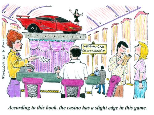 'According to this book, the casino has a slight edge in this game.'