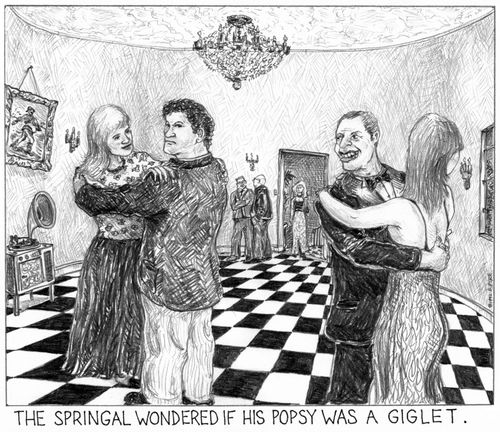 'The springal wondered if his popsy was a giglet.'