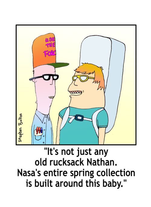 'It's not just any old rucksack Nathan. Nasa's entire spring collection is built around this baby.'