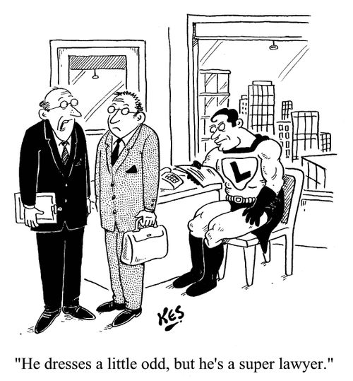 'He dresses a little odd, but he's a super lawyer.'