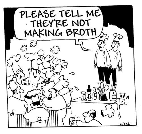 "Please don't tell me they're making broth."