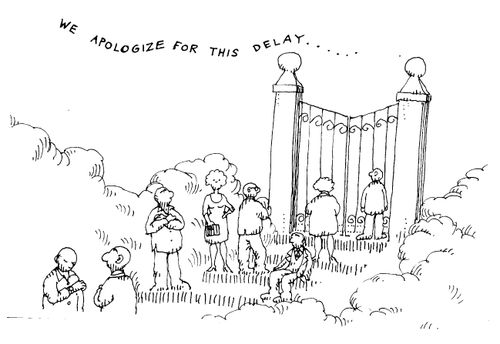 "We apologise for the delay..."