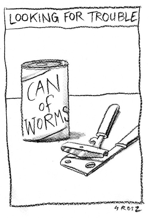 Looking for trouble - Can of worms with a can opener next to it.