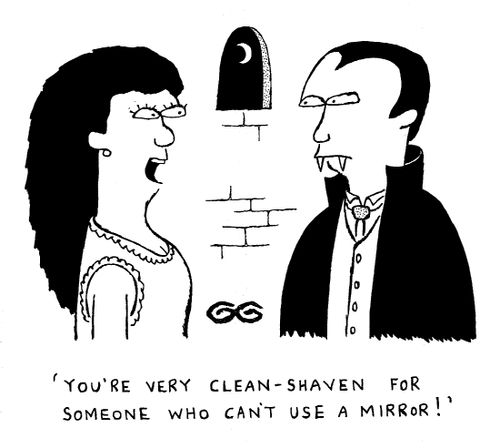 'You're very clean-shaven for someone who can't use a mirror.'