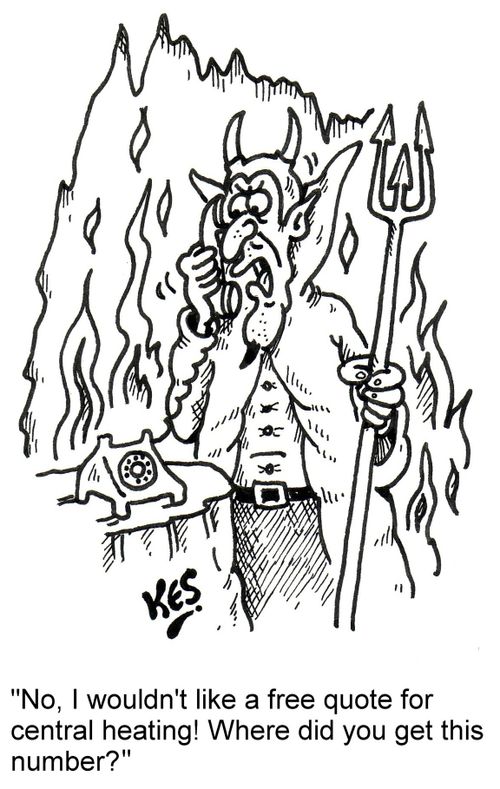 'No, I wouldn't like a free quote for central heating! Where did you get this number?'