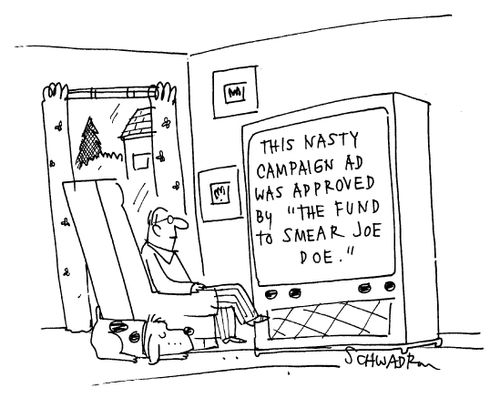 'This nasty campaign ad was approved by 'The fund to smear Joe Doe.''
